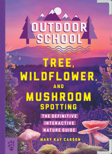 Outdoor School: Tree, Wildflowers and Mushroom Spotting