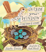 Load image into Gallery viewer, Outside Your Window: A First Book of Nature