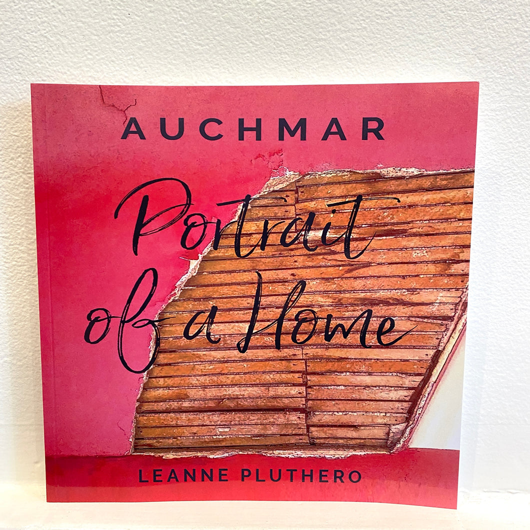 Auchmar: Portrait of a Home By Leanne Pluthero