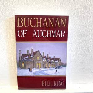 Buchman of Auchmar by Bill King